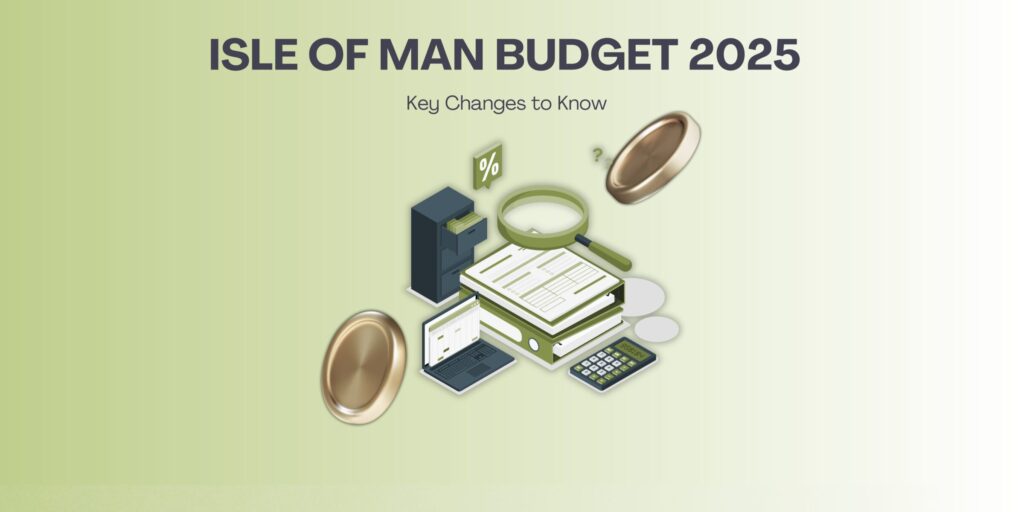 IOM Budget 2025: Tax & NI Updates