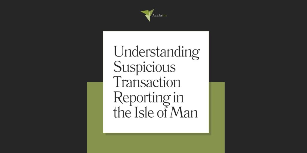 Understanding Suspicious Transaction Reporting in the Isle of Man